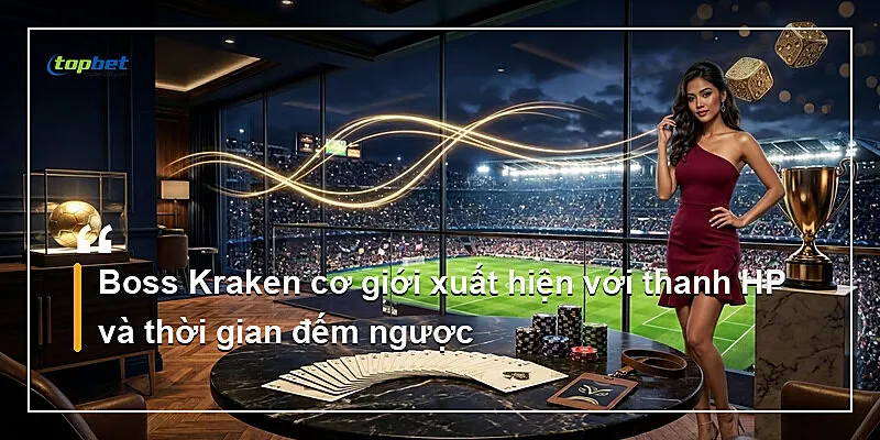 Boss Kraken cơ giới xuất hiện với thanh HP và thời gian đếm ngược